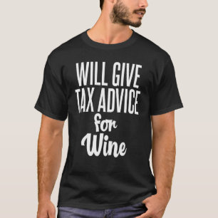 Bietet Steuerberatung für Wein zur Weinbuchführung T-Shirt