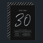 Big 30 | Silver & Black 30. Geburtstag Party Einladung<br><div class="desc">Feiern Sie Ihren besonderen Tag mit dieser stilvollen 30. Party Einladung. Dieses Design verfügt über ein Pinselskript "The Big 30" mit einem sauberen Layout in einer Schwarz-Silber-Farbkombination. Weitere Designs und Party-Zubehör sind in meinem Shop BaraBomDesign erhältlich.</div>
