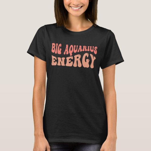 Big Aquarius Energy Zodiac T-Shirt (Vorderseite)