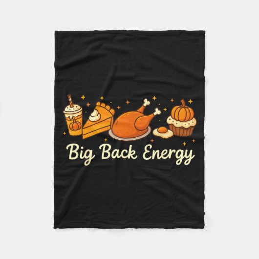 Big Back Energy Funny Thanksgiving Dinner Turkey L Fleecedecke (Vorderseite)