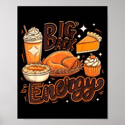 Big Back Energy Funny Thanksgiving Food Lover Turk Poster (Vorne)