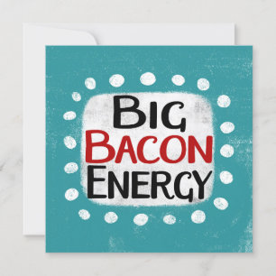 Big Bacon Energy Grußkarte Karte