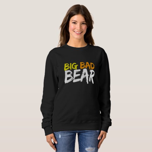 Big Bad Bear Niedlich Sweatshirt (Vorne ganz)