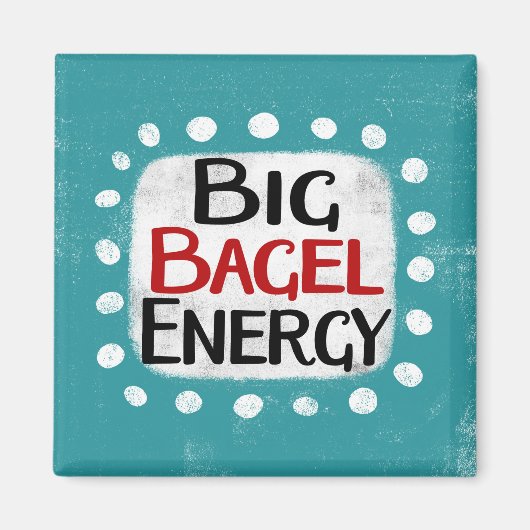 Big Bagel Energy Kühlschrank Magnet (Vorne)