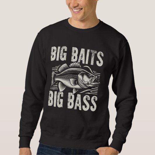 Big Baits Big Bass Fishing Sweatshirt (Vorderseite)