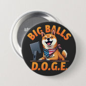 Big Balls Doge Department of Government Efficiency Button (Vorne & Hinten)