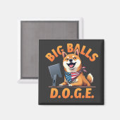 Big Balls Doge Department of Government Efficiency Magnet (Vorderseite/Rückseite)