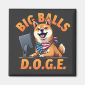 Big Balls Doge Department of Government Efficiency Magnet (Vorne)