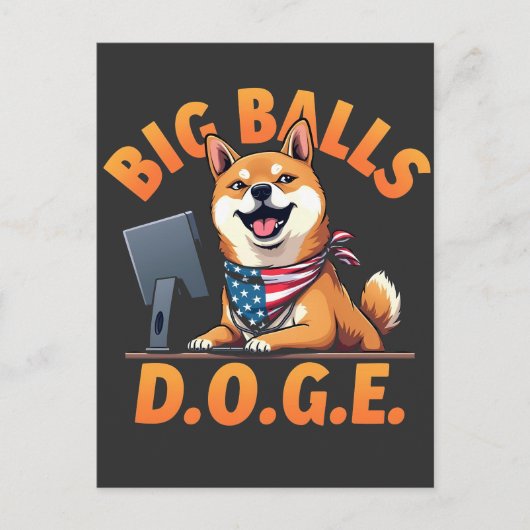Big Balls Doge Department of Government Efficiency Postkarte (Vorderseite)