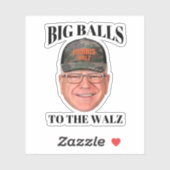 Big Balls to Walz - Tim Walz Aufkleber (Blatt)