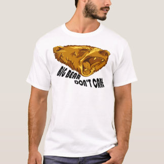 Big Bear interessieren sich nicht T-Shirt