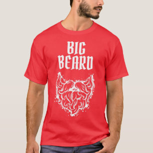 Big Beard für Bartfreunde und Bartfreunde T-Shirt
