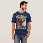 Big Biceps sind wichtig für ein besseres, lustiges T-Shirt (Vorne ganz)