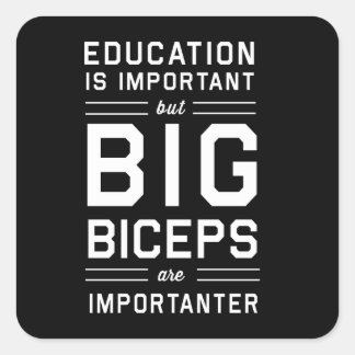 Big Biceps sind wichtig Quadratischer Aufkleber