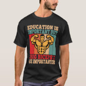 Big Biceps sind wichtig, um den Spaß an der Arbeit T-Shirt (Vorderseite)