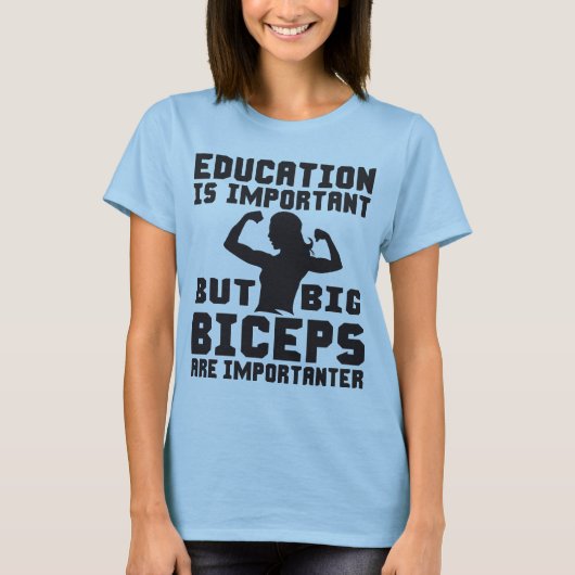 Big Biceps sind wichtiger als Shirt der Bildung (Vorderseite)