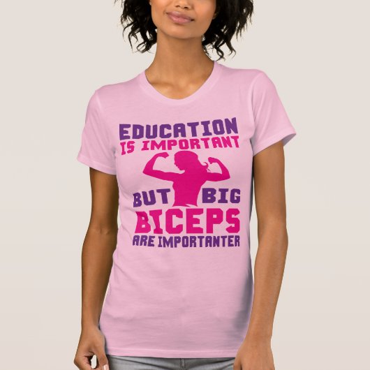 Big Biceps sind wichtiger als Shirt der Bildung (Vorderseite)
