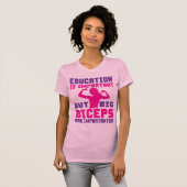 Big Biceps sind wichtiger als Shirt der Bildung (Vorne ganz)