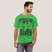 Big Biceps sind wichtiger als Shirt der Bildung (Vorne ganz)