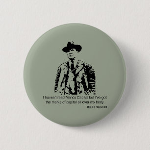 Big Bill Haywood Zitat Button