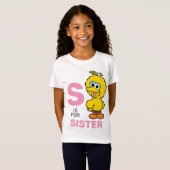 Big Bird | S ist für Sister T-Shirt (Vorne ganz)