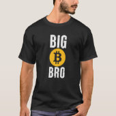 Big Bitcoin Bro Brother Crypto Zitat T-Shirt (Vorderseite)