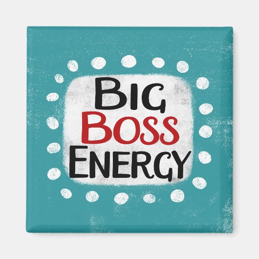 Big Boss Energy Kühlschrank Magnet (Vorne)