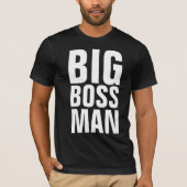 BIG BOSS MAN MÄNNER T - Shirt (Vorderseite)