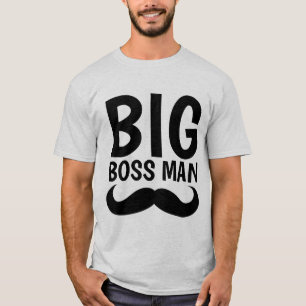 BIG BOSS MAN Mustache T - Shirt