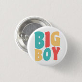Big Boy Lustigen Sprüche Kinder Kleinkind Button (Vorne & Hinten)