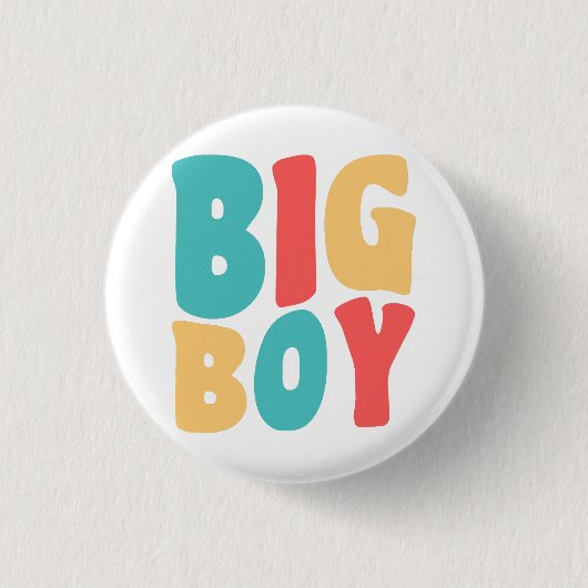 Big Boy Lustigen Sprüche Kinder Kleinkind Button (Vorderseite)