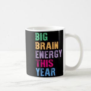 Big Brain Energy in diesem Jahr lustig Trend zurüc Kaffeetasse