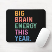 Big Brain Energy This Year Funny Byck To School Te Mousepad (Mit Mouse)