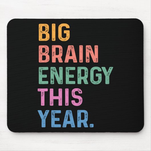 Big Brain Energy This Year Funny Byck To School Te Mousepad (Vorne)