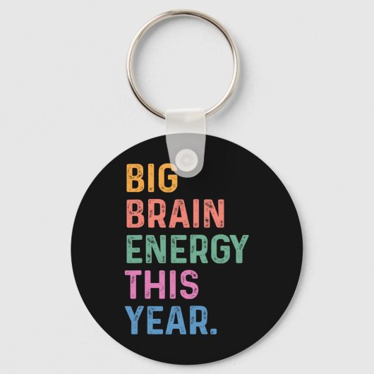 Big Brain Energy This Year Funny Byck To School Te Schlüsselanhänger (Vorderseite)