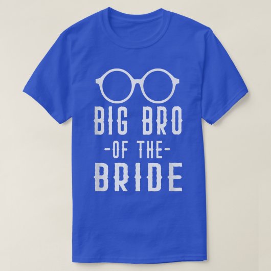 Big Bro der Bride Bachelor Matching Group Broth T-Shirt (Design vorne)