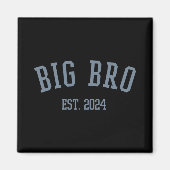 Big Bro Est. 2024 New Big Brother Magnet (Vorne)
