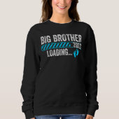Big Brother 2023 Loading Baby Announcement First T Sweatshirt (Vorderseite)