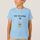 BIG Brother 2B Expectant Sib mit Baby Boy T - Shir T-Shirt (Vorderseite)