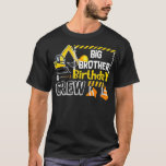 Big Brother Birthday Crew Construction s Gift T-Shirt<br><div class="desc">Big Brother Birthday Crew Konstruktion s Gift Konstruktion,  harter Hut,  Elektriker,  Arbeit,  lustig,  Gewerkschaft Geld,  lokale Nicht-Gewerkschaft,  Troll-Co,  Tischler,  Klempner,  Halsband,  Werkzeugkasten,  Handwerker,  Mechaniker,  Maler,  Schweißer,  Rayobi,  Handel,  Wod,  cooler,  Werkzeuge,  Werkzeugkasten,  schmutzige Hände sauberes Geld,  Milwaukee Werkzeuge,  Detools dhcm,  Welt des Elektrikers,  Carharrt,  Fichtenbekleidung</div>