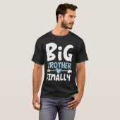 Big Brother endlich - Bruder wird sein T-Shirt (Vorne ganz)