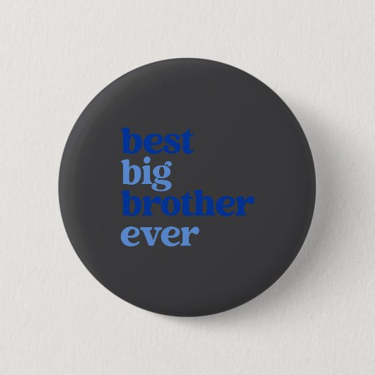 Big Brother Ever Gray With Blue Text Boys _2  Button (Vorderseite)
