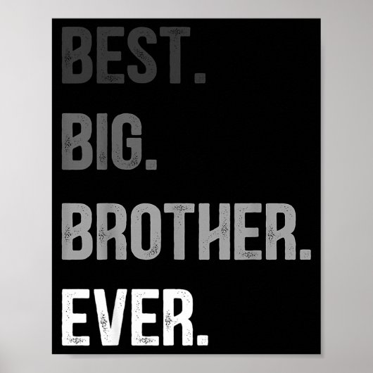 Big Brother Ever Teenager Older Sibling For Boys K Poster (Vorne)