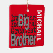 Big Brother Extraordinaire CUSTOM Keramikornament (Rechts)