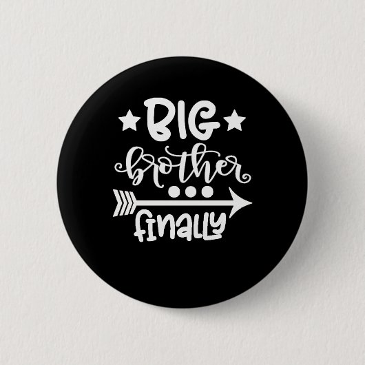 Big Brother Finally Novelty Button (Vorderseite)