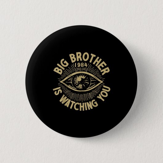 Big Brother Is Watching You  Button (Vorderseite)