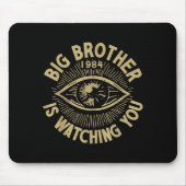 Big Brother Is Watching You Mousepad (Vorne)