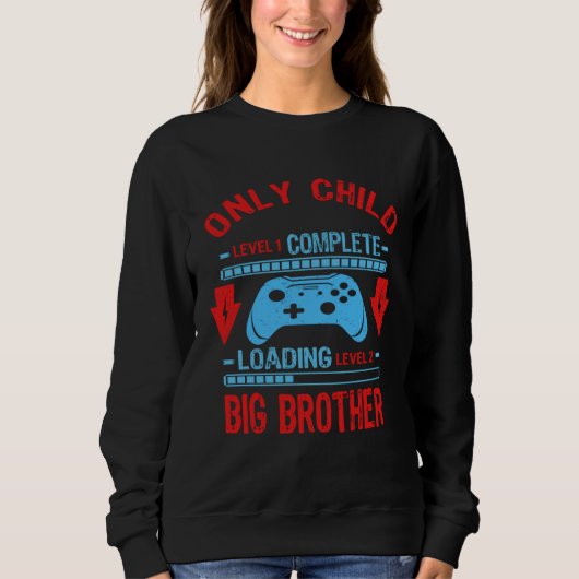 Big Brother Level wird geladen Nur Child Level Vo Sweatshirt (Vorderseite)