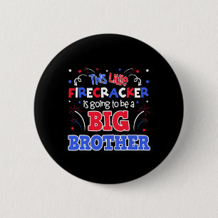Big Brother Niedlich 4. Juli Schwangerschaftsankün Button