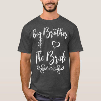 Big Brother of Bride & Groom Wedding Matching  T-Shirt